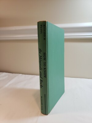 How to Know the Minerals and Rocks by Richard M. Pearl (1955, Hardcover, 1st Ed)