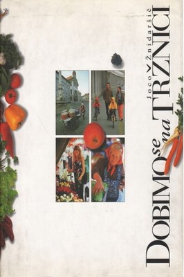 Dobimo se na  Trznici - Joco Znidarsic (Veduta AZ) [1999]