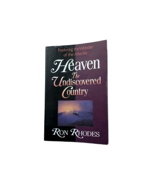 Heaven : The Undiscovered Country by Ron Rhodes (1996,Trade Paperback)