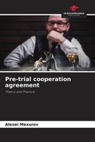 Alexei Maxurov | Pre-Trial Cooperation Agreement | Taschenbuch | Englisch (2023)
