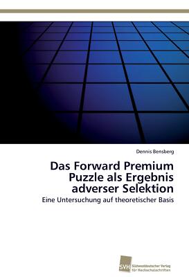 Das Forward Premium Puzzle als Ergebnis adverser Selektion | Buch | 978383813243
