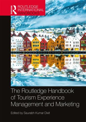 Routledge International Handbooks Ser.: Routledge Handbook of Tourism ...
