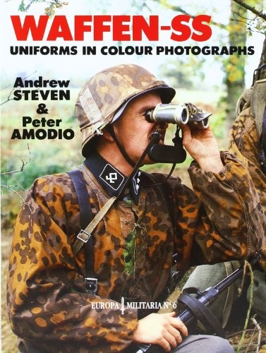 Waffen-SS Uniforms in Colour Photographs (Europa Militaria) By  .9781861264596