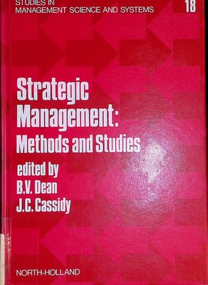 Strategic Management: Methods and Studies Studies in Management Science & System