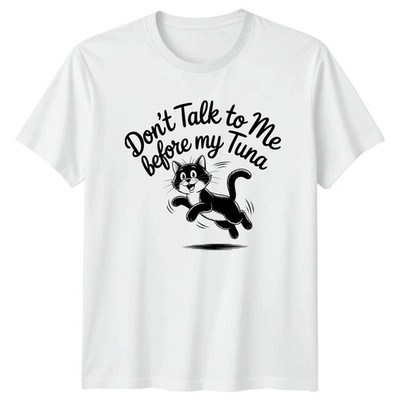 T-Shirt Don't Talk To Me Before My Tuna Katze Geburtstag Geschenk für Sie und Ihn