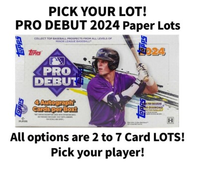 2024 TOPPS PRO DEBUT LOTS - 2 to 7 CARDS in EACH LOT - PICK YOUR PLAYER !!