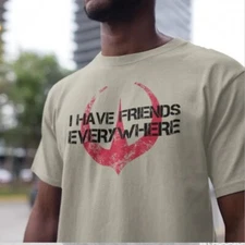 I Have Friends Everywhere Tee, Andor Inspired Shirt, Short Sleeve T-Shirt