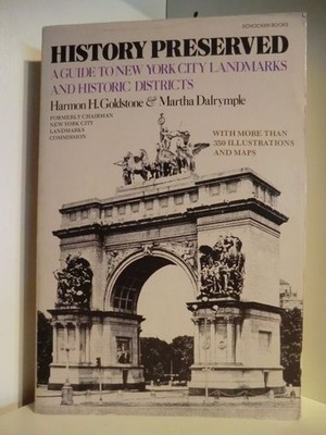 History Preserved. A Guide to New York City Landmarks and historic Districts Har