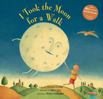 I TOOK THE MOON FOR A WALK by CURTIS, CAROLYN Hardback Self Help Business