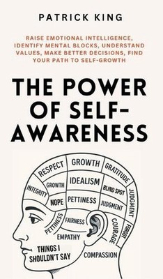 The Power of Self-Awareness: Raise Emotional Intelligence, Identify Mental Block
