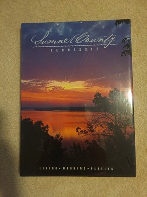 Sumner County Tennessee Living Working Playing Sealed Hardcover Book
