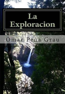 La Exploracion by Omar Pena Grau (Spanish) Paperback Book