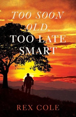 Rex Cole | Too Soon Old, Too Late Smart | Taschenbuch | Englisch (2025) | GFB