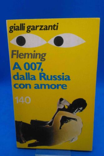 Gialli Garzanti 140 - IAN FLEMING - A 007 DALLA RUSSIA CON AMORE - Imagen 1 de 1