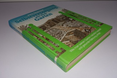John Seymour . Selbstversorgung aus dem Garten . natürliche und gesunde Nahrung