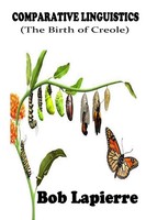 Bob Lapierre | Comparative Linguistics (The Birth Of Creoles) | Taschenbuch