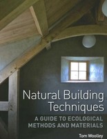 Natural Building Techniques | A Guide To Ecological Methods And Materials | Buch