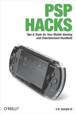 PSP Hacks | Tips & Tools for Your Mobile Gaming and Entertainment Handheld