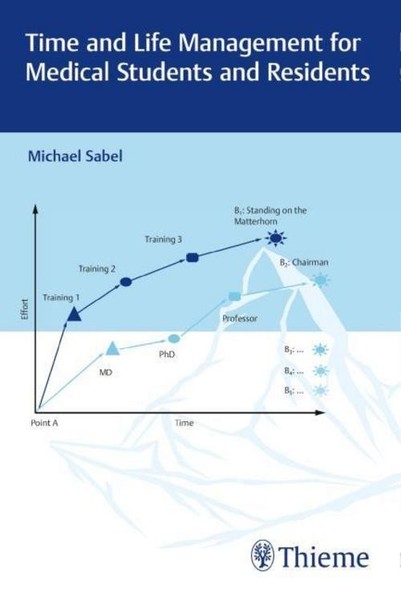 Time And Life Management For Medical Students And Residents Michael Sabel-image