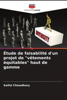 Saiful Chowdhury | ÉTude De Faisabilité D'un Projet De VêTements éQuitables...