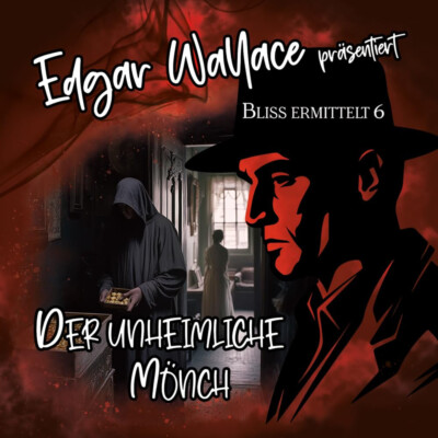 CD Edgar Wallace Bliss ermittelt 6 Der Unheimliche Mönch (K154,301)  VERSIEGELT