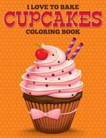 I Love To Bake Cupcakes Coloring Book Speedy Publishing Llc Taschenbuch Englisch