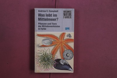 399176 Andrew C. Campbell WAS LEBT IM MITTELMEER? Kosmos Gesellschaft der
