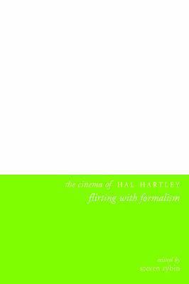 The Cinema of Hal Hartley: Flirting with Formalism (Directors' Cuts), , Very Goo