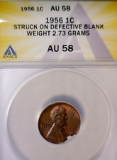 1956 ERROR ANACS AU58 Defective Planchet Lincoln Wheat Cent Under Weight Coin