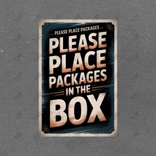 Vintage Style Metal Sign Please Place Packages in the Box Delivery 168470