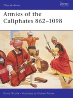 Armies Of The Caliphates 862 1098 | David Nicolle | Englisch | Taschenbuch