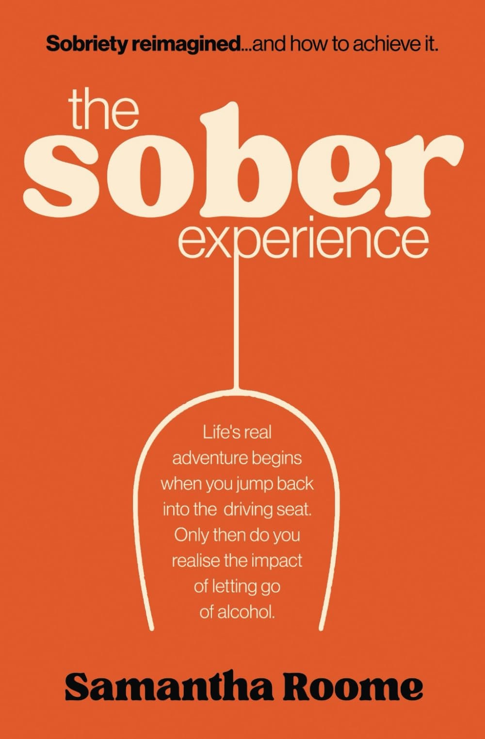 The Sober Experience: 1 (The Sober Experience Series) By Roome, Samantha Samant