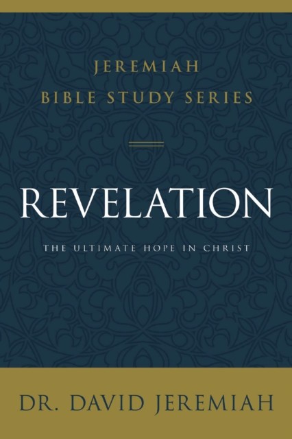 Revelation The Ultimate Hope in Christ by Dr. David Jeremiah (Paperback Book) - Image 7