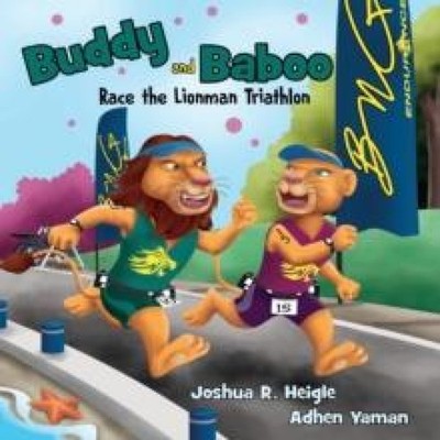 Buddy and Baboo Race the Lionman Triathlon Heigle Joshua R. Hardc