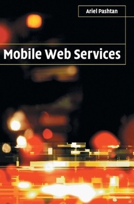 Mobile Web Services by Ariel Pashtan (English) Hardcover Book