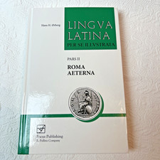Lingva Latina Per Se Illvstrata Pars II Roma Aeterna Volume 2 by Hans H. Orberg