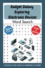 <!--F#f_0-->Gadget Galaxy Word Search Puzzle Book: Easy to Read Print about Gadgets, Electro<!--F/-->