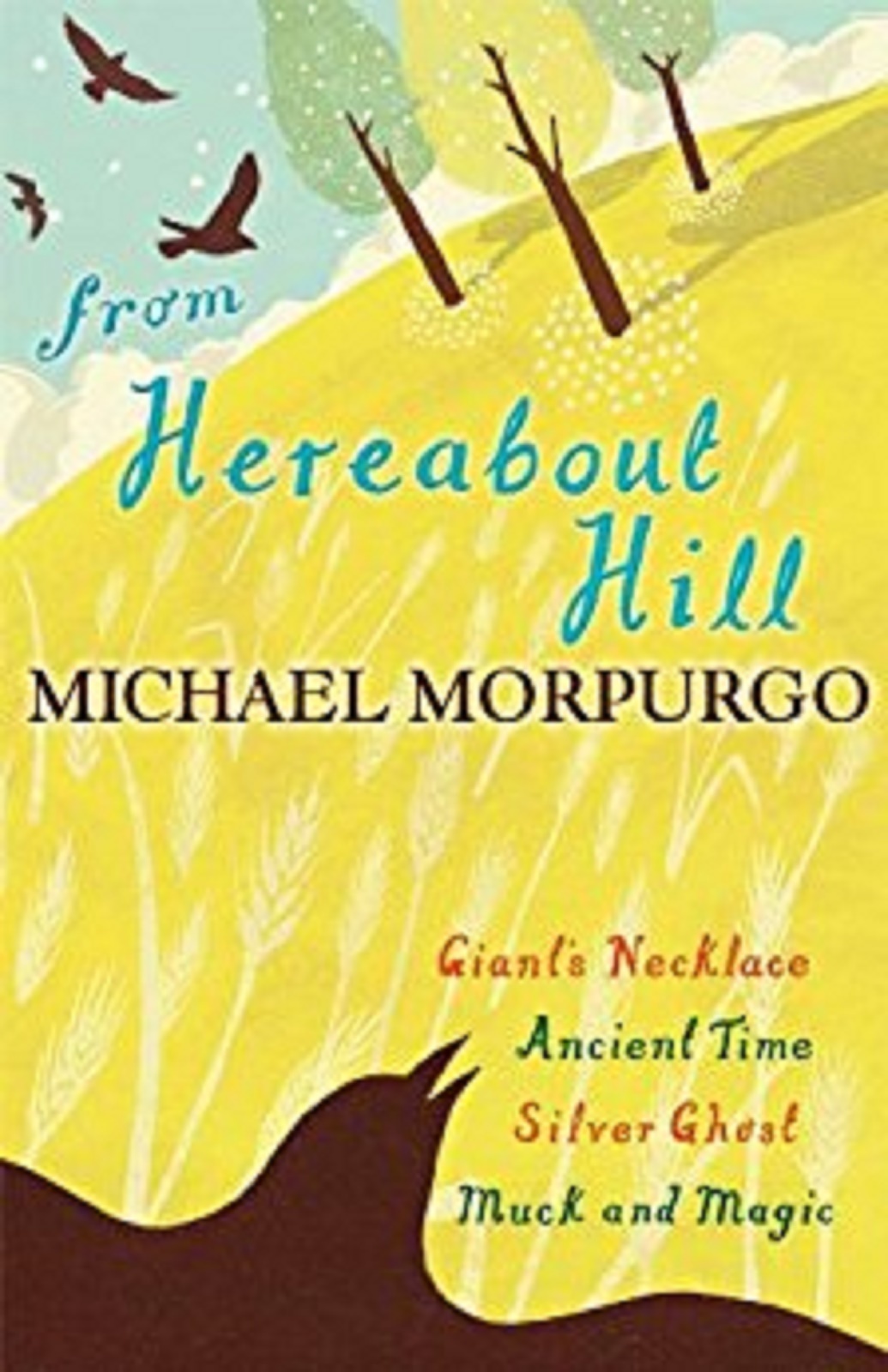 From Hereabout Hill Michael Morpurgo (Paperback) New Book