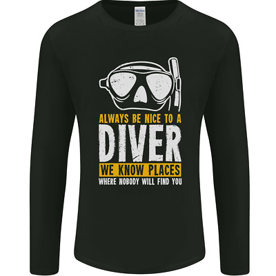 Be Nice to a Scuba Diver Funny Diving Mens Long Sleeve T-Shirt