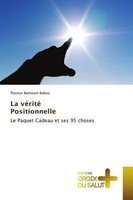La VéRité Positionnelle Le Paquet Cadeau Et Ses 95 Choses Pasteur Bamouni Babou