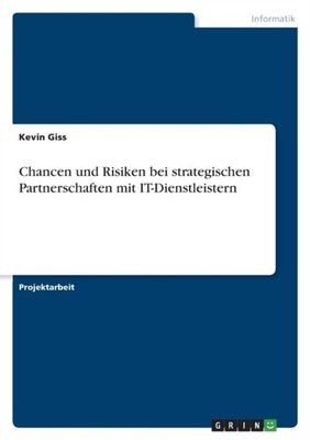 Giss - Chancen und Risiken bei strategischen Partnerschaften mit IT-Di - J555z