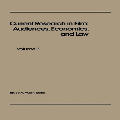 Current Research in Film Audiences Economics and Law Volume 3 Unk