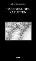 Das Ideal Des Kaputten, Alfred Sohn-Rethel