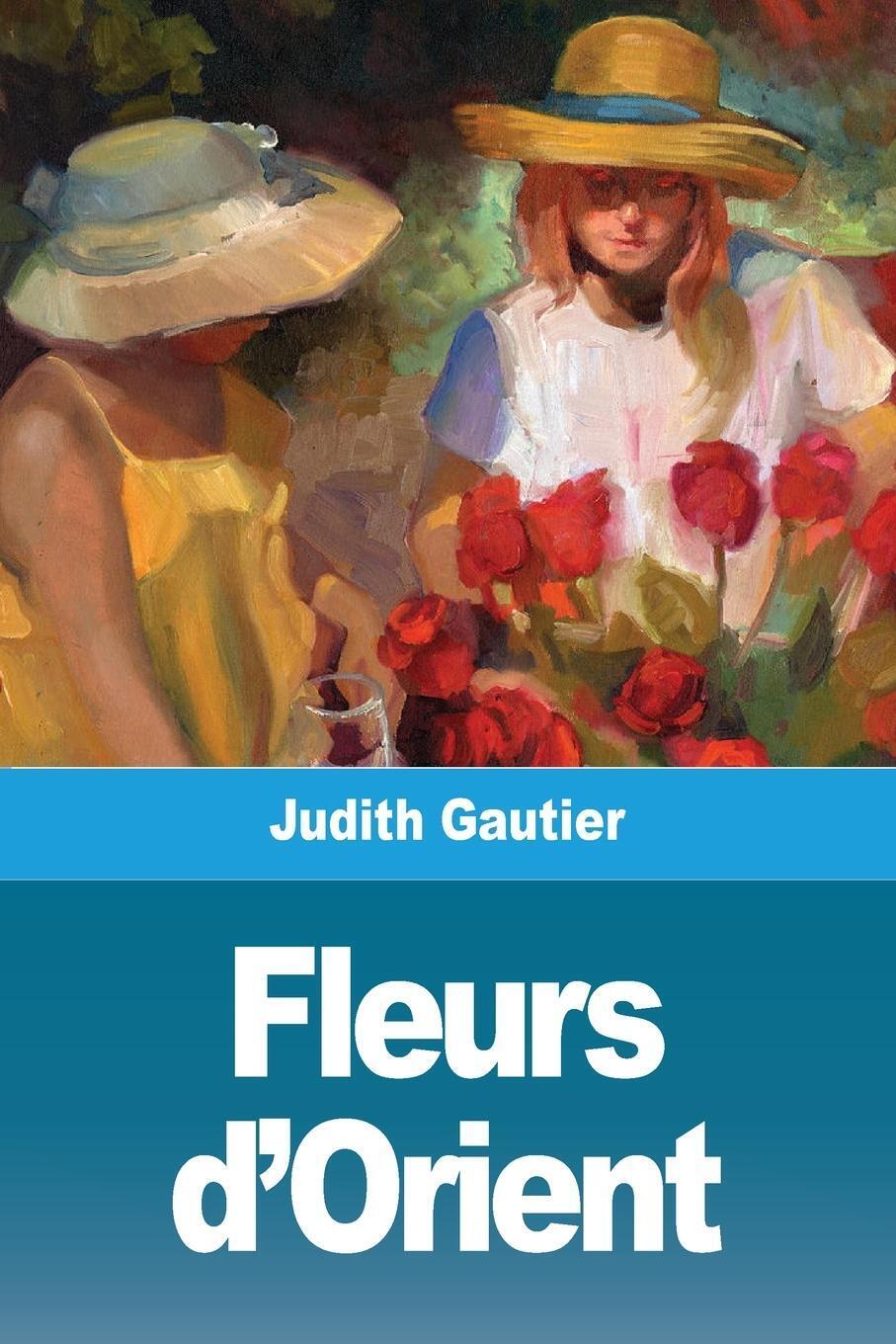 Thumbnail - Judith Gautier | Fleurs D'orient | Taschenbuch | Französisch (2021) |