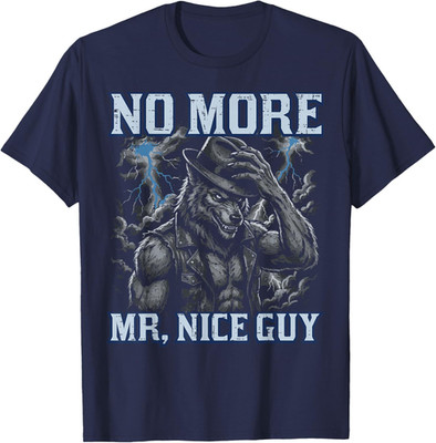 Alpha Wolf No More Mr Nice Guy Funny Meme Men Boys Kids T-Shirt