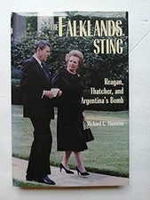 The Falklands Sting: Reagan, Thatcher and Ar... by Thornton, Richard C. Hardback