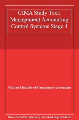 CIMA Study Text: Management Accounting Control Systems Stage 4 ,