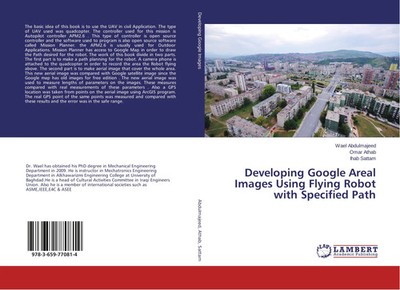 Wael Abdulmajeed (u. a.) | Developing Google Areal Images Using Flying Robot...