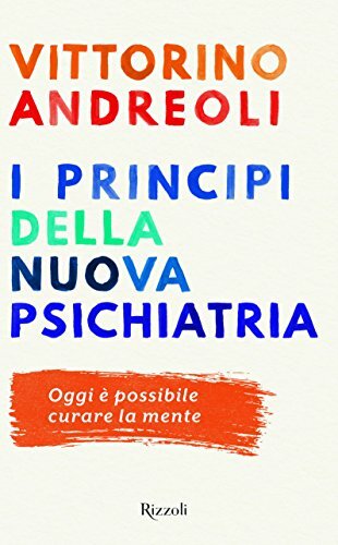 9788817095983 I princìpi della nuova psichiatria - Vittorino Andreoli