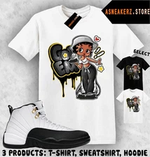 Shirt To Match AJ 12 Taxi 2025 Sneaker Matching Tee Got Em Betty T-Shirt